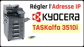 Comment régler ladresse IP sur un photocopieur Kyocera TASKalfa 3510i [upl. by Neersan]