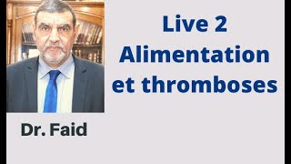 Dr Faid  Lalimentation et la prévention des thromboses [upl. by Arutak]