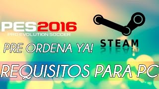 PES 2016  Requisitos mínimos y recomendados para PC [upl. by Aikenahs]