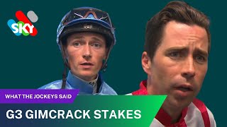 G3 GIMCRACK STAKES  WHAT THE JOCKEYS SAID [upl. by Enelyt135]