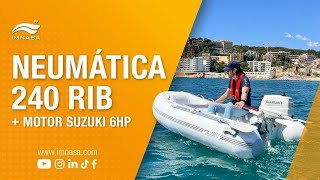 🌊 PACK embarcación neumática Yacht Tender Line con motor Suzuki 6HP  by IMNASA [upl. by Bobinette834]