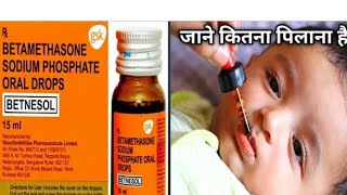 Betnesol oral dropsBetamethasone sodium phosphate बच्चों में एलर्जी और सूजन को ठीक करे useDosage [upl. by Omissam]