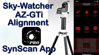 SkyWatcher AZGTi Mount Part II  Easy Alignment with SynScan Pro App [upl. by Gaskill]