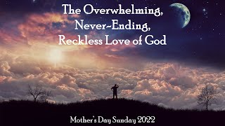 The Overwhelming NeverEnding Reckless Love of God [upl. by Kitty530]