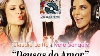 Deusas do Amor  DeepLick Remix [upl. by Notlil]