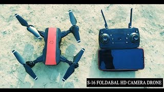 Best Camera drone  Folding camera Drone WiFi FPV HD wa camera Unboxing amp Testing S16 Camera Drone [upl. by Nylloh]