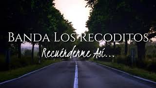 RECUERDENME ASI Los Recoditos Letra [upl. by Leonore968]