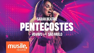 Sarah Beatriz – Pentecostes Ao Vivo [upl. by Pedroza761]