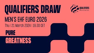 Mens EHF EURO 2026 Qualifiers Draw  Thursday 21 March 2024  1630 CET [upl. by Aisset]