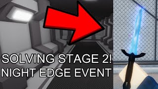 SOLVING STAGES 2 AND 3 IN NIGHT EDGE EVENT  Arsenal [upl. by Cilurzo391]