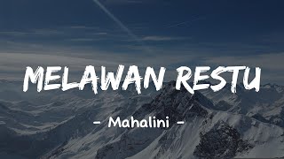 Melawan Restu  Mahalini vidio Lirik [upl. by Enreval217]