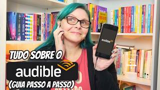 Dicas de como usar o Audible e audiobooks disponíveis na assinatura [upl. by Limhaj805]