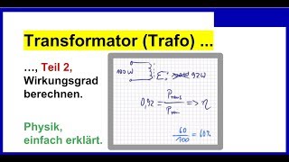 Transformator Trafo Teil 2 Wirkungsgrad des Trafos berechnen Physik [upl. by Gail]