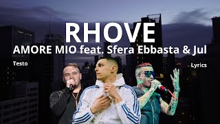 Rhove  Amore Mio feat Sfera Ebbasta amp Jul TestoLyrics [upl. by Ainex150]