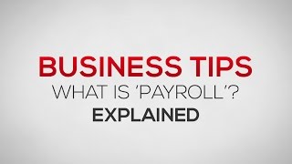 What is Payroll  Business Tips [upl. by Llerol]