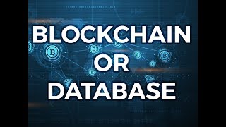 Blockchain or Database Explained [upl. by Truelove300]