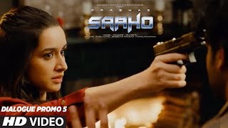 SAAHO  Dialogue Promo 5  Prabhas Shraddha Kapoor Neil Nitin Mukesh  Sujeeth  Vamsi Pramod [upl. by Oretos]