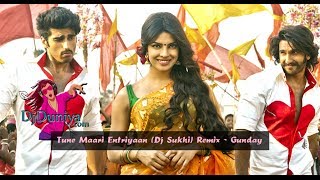 Gunday  Tune Maari Entriyaan Dj Sukhi Remix DjDuniya com [upl. by Welsh]