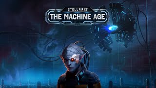 Stellaris The Machine Age  Release Trailer [upl. by Arotal239]