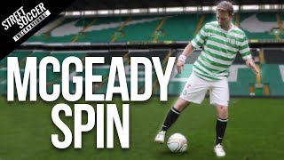 Learn The McGeady Spin  Street Soccer International [upl. by Norrahs50]