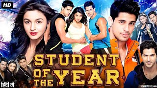 Student Of The Year Full Movie  Siddharth MalhotraVarun Dhawan Alia Bhatt [upl. by Keyser]