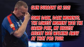 Glen Durrant RAW and HONEST on 2021 Some DARK DARK Moments The LOWEST Moment was the Grand Prix [upl. by Ebberta896]