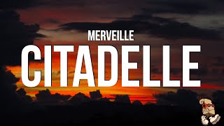 Merveille  Citadelle Paroles  Lyrics [upl. by Parrisch]