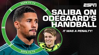 William Saliba declares Martin Odegaards handball was a penalty 👀  ESPN FC [upl. by Alian]