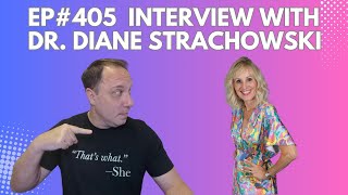 Episode 405  Interview with Psychologist Dr Diane Strachowski [upl. by Araid990]