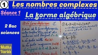 Les nombres complexes séance 1 2Bac sciences forme algébrique dun nombre complexe [upl. by Sammy]