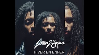 Lossa2Squa  Hiver en enfer  Clip Officiel [upl. by Miehar920]