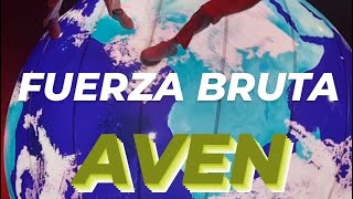 FUERZA BRUTA AVEN Show Completo Buenos Aires Argentina [upl. by Celeski]