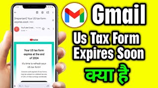 Important Your US tax form expires soon kya hai  Your US tax form expires at the end of 2024 [upl. by Raphael402]