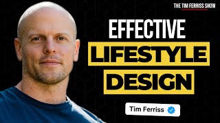 Tim Ferriss on Effective Lifestyle Design and Why You Need to Test and Experiment Constantly [upl. by Ettennaej970]