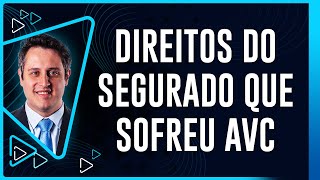 Direitos do Segurado que sofreu AVC [upl. by Assenab]