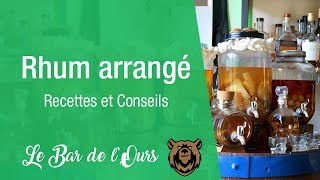 Rhum Arrangé  Conseils amp Recettes [upl. by Kirchner740]