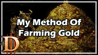 Diablo 3 My Method Of Farming Gold [upl. by Inavihs617]