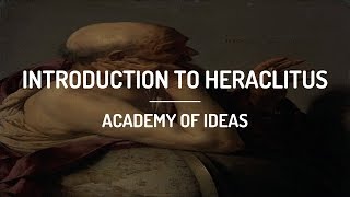 Introduction to Heraclitus [upl. by Ermey]