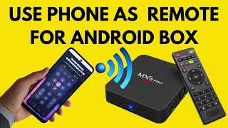 How to use your mobile phone a remote control for an Android TV Box remotecontrol [upl. by Yelsnya513]