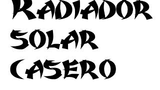 Como ahorrar dinero rápido Radiadorcalentador solar casero mini DIY [upl. by Esbenshade]