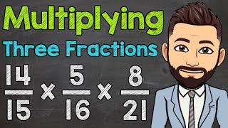 How to Multiply Three Fractions  Math with Mr J [upl. by Kelley]