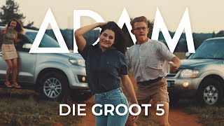 ADAM  Die Groot 5 [upl. by Keefer]