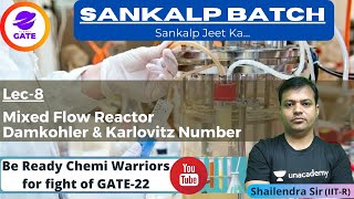 Damkohler Number amp Karlovitz Number  L 8  Chemical Reaction Engg  Sankalp GATE 2022 [upl. by Magdalena538]