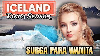 ISLANDIA TANPA SENSOR NEGARA PALING ANEH DI DUNIA  10 FAKTA TEMPAT SURGANYA PARA WANITA [upl. by Waldos]