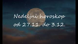 Astrolog Radmila  Nedeljni horoskop od 2711 do 312 PUN MESEC U BLIZANCIMA [upl. by Itnava603]