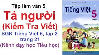 Tập làm văn lớp 5 tuần 20  Tả người Kiểm Tra Viết  SGK Tiếng Việt lớp 5 trang 21 [upl. by Briano]