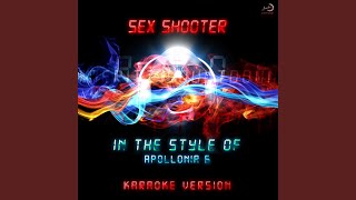 Sex Shooter In the Style of Apollonia 6 Karaoke Version [upl. by Naul]