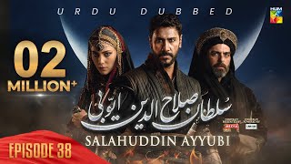 Sultan Salahuddin Ayyubi  Episode 38  Urdu Dubbed  15 July 24  Sponsored By Mezan amp Lahore Fans [upl. by Anialeh]