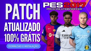 PATCH PES 2017 ATUALIZADO TEMPORADA 2425 COM FACES E UNIFORMES E TRANSFERÊNCIAS  PES 2017 PC FRACO [upl. by Enela]