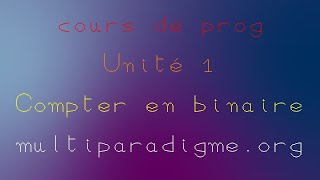 Cours 14  Numération binaire partie 1 [upl. by Albina]